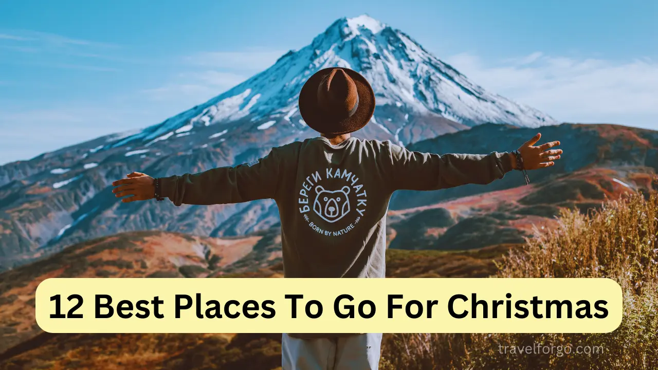12 Best Places To Go For Christmas